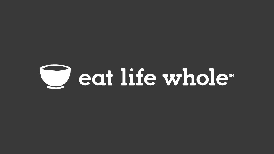 Eat Life Whole - Brand + Identity